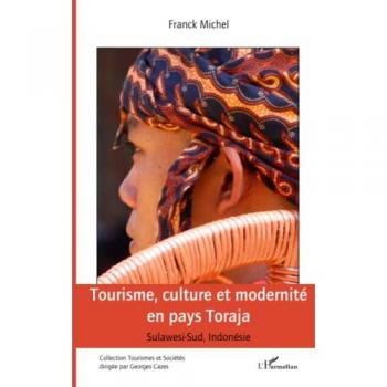 Tourisme, culture et modernité en pays Toraja Sulawesi-Sud, Indonésie