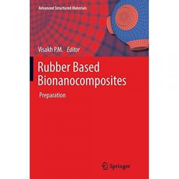 Rubber Based Bionanocomposites: Preparation