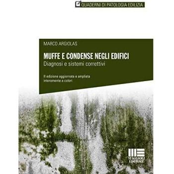 Muffe e condense negli edifici. Diagnosi e sistemi correttivi. Nuova ediz