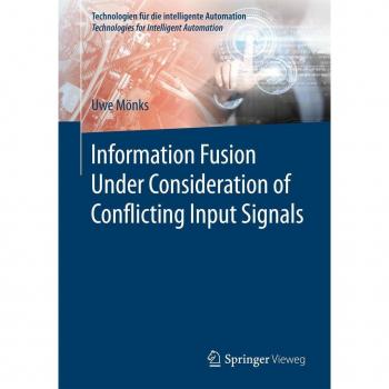 Information Fusion Under Consideration of Conflicting Input Signals