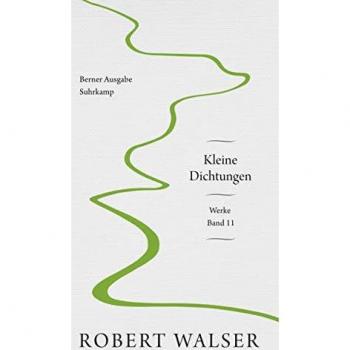 Robert Walser: Kleine Dichtungen