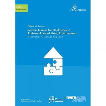 Serious Games for Healthcare in Ambient Assisted Living Environments: A Technology Acceptance Perspective
