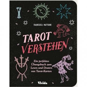 Tarot verstehen (VIVIDA): Ein perfektes Übungsbuch zum Lesen und Deuten von Tarot-Karten