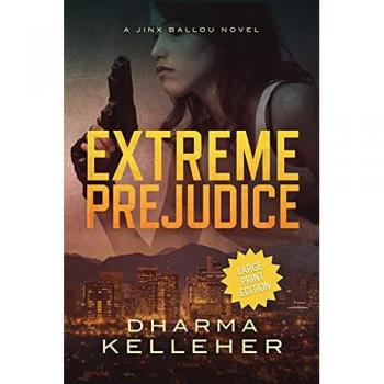 Kelleher, Dharma: Extreme Prejudice