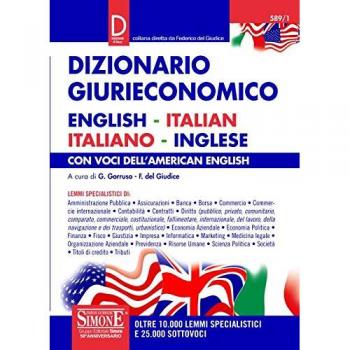 Dizionario giurieconomico. English-italian, italiano-inglese. Con voci dell'american english