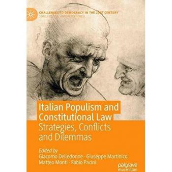 Italian Populism and Constitutional Law: Strategies, Conflicts and Dilemmas (Challenges to Democracy in the 21st Century)