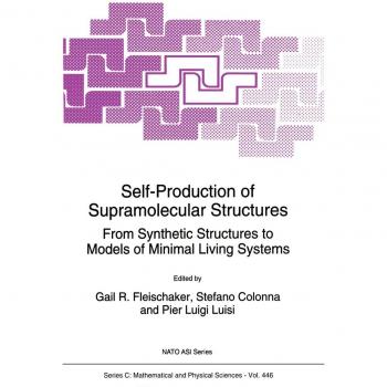 Self-Production of Supramolecular Structures: From Synthetic Structures to Models of Minimal Living Systems