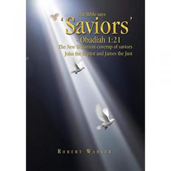 The Bible says 'Saviors'