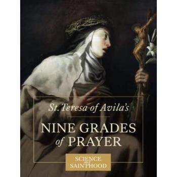 Leonard, Matthew: St. Teresa of Avila's Nine Grades of Prayer