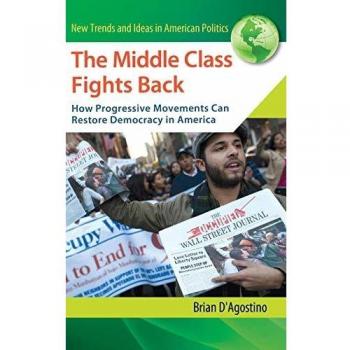 The Middle Class Fights Back: How Progressive Movements Can Restore Democracy in America