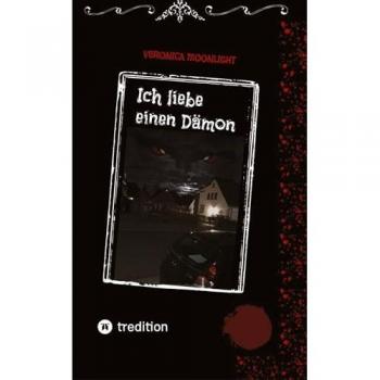 Ich liebe einen Dämon: Eine Mischung aus Krimi und Liebesgeschichte