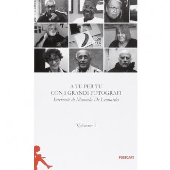 A tu per tu con i grandi fotografi (Vol. 1)