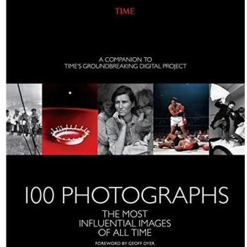 100 Photographs : The Most Influential Images of All Time