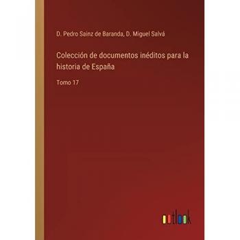 Sainz de Baranda, D. Pedro: Colección de documentos inéditos para la historia de España