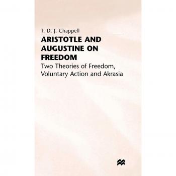 Aristotle And Augustine On Freedom