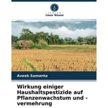 Wirkung einiger Haushaltspestizide auf Pflanzenwachstum und -vermehrung
