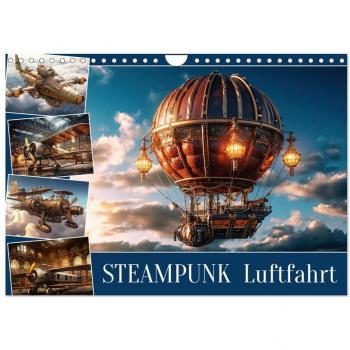 Steampunk Luftfahrt (Wandkalender 2025 DIN A4 quer) CALVENDO Monatskalender