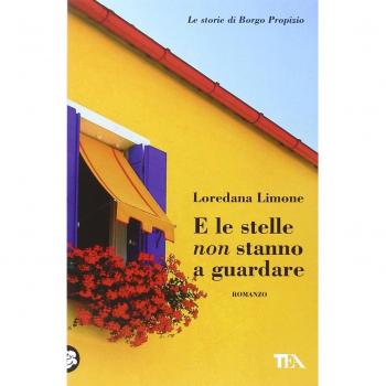 E LE STELLE NON STANNO A GUARDARE. LE STORIE DI BORGO PROPIZIO LIMONE LOREDANA