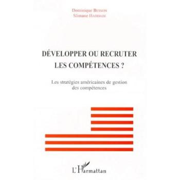 Développer ou recruter les compétences ? Les stratégies américaines de gestion des compétences