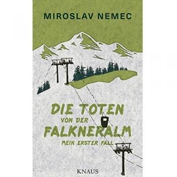 Miroslav Nemec Die Toten Von Der Falkneralm: Mein Erster Fall