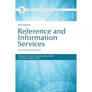 Libraries Unlimited, Inc. Reference and Information Services: An Introduction