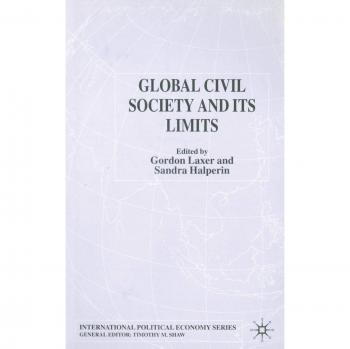 Global Civil Society and Its Limits (International Political Economy Series)