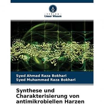Bokhari, Syed Ahmad Raza: Synthese und Charakterisierung von antimikrobiellen Harzen
