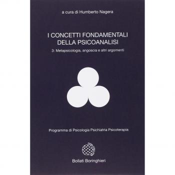 I concetti fondamentali della psicoanalisi. Metapsicologia, angoscia e altri argomenti