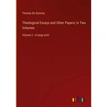 Theological Essays and Other Papers; in Two Volumes: Volume 2