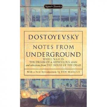 Notes from Underground, by Fyodor Dostoyevsky