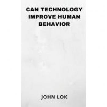 Can Technology Improve Human Behavior