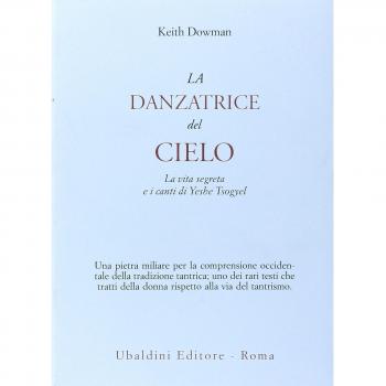 La danzatrice del cielo. La vita segreta e i canti di Yeshe Tsogyel