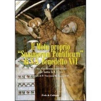 Motu proprio «Summorum Pontificum» di SS. Benedetto XVI. Una ricchezza spirituale per tutta la Chiesa. Atti del Convegno