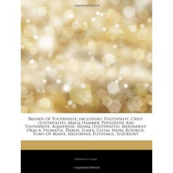 Articles on Brands of Toothpaste, Including: Toothpaste, Crest