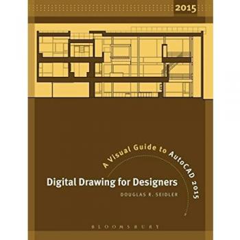 Digital Drawing for Designers: A Visual Guide to AutoCAD 2015