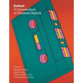 Extinct: A Compendium of Obsolete Objects von Barbara Penner