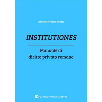 Institutiones. Manuale di diritto privato romano