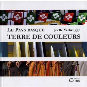 Joëlle Verbrugge Le Pays Basque Terre De Couleurs