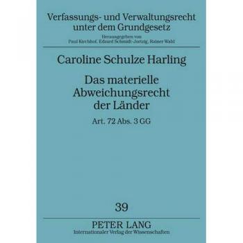 Das materielle Abweichungsrecht der Länder: Art. 72 Abs. 3 GG (Verfassungs