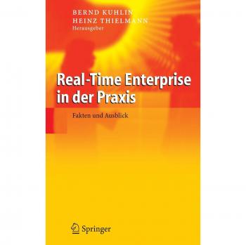 Bernd Kuglin Real-Time Enterprise In Der Praxis: Fakten Und Ausblick