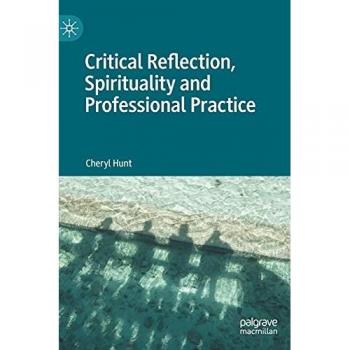 Critical Reflection, Spirituality and Professional Practice