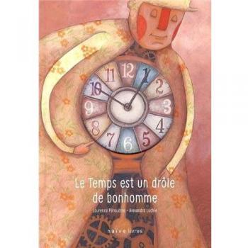 Le temps est un drôle de bonhomme