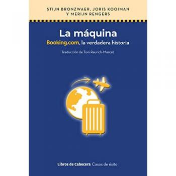 La máquina: Booking.com, la verdadera historia (Tapa blanda con solapas).