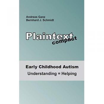 Early Childhood Autism: Understanding = Helping (Plaintext compact)