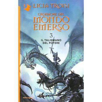 talismano del potere. Cronache del mondo emerso. Vol. 3 (Il) Troisi Licia