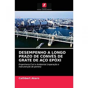 DESEMPENHO A LONGO PRAZO DE CONVÉS DE GRATE DE AÇO EPÓXI: Engenharia Civil e Ambiental (reparação e manutenção de pontes)