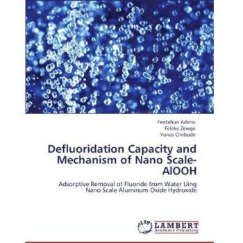 Defluoridation Capacity and Mechanism of Nano Scale-AlOOH: Adsorptive Removal of Fluoride from Water Uing Nano Scale Aluminum Oxide Hydroxide