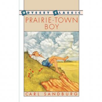 Sandburg, Carl: Prairie-Town Boy