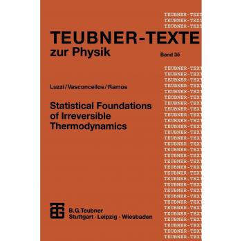 Statistical Foundations of Irreversible Thermodynamics (Teubner Texte zur Physik, 35, Band 35)