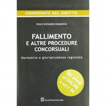 Fallimento e altre procedure concorsuali. Normativa e giurisprudenza ragionata